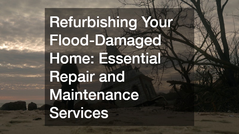 Refurbishing Your Flood-Damaged Home